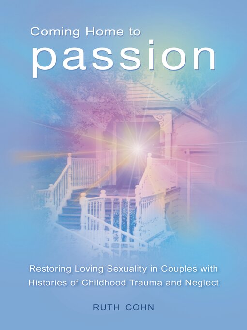 Title details for Coming Home to Passion by Ruth Cohn - Available